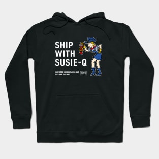 NYS&W RR SHIP WITH SUSIE-Q Hoodie